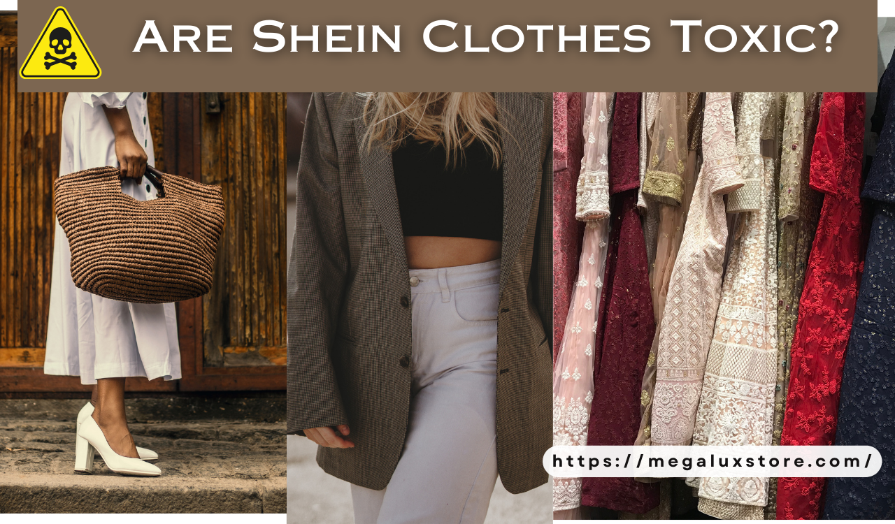 Are Shein Clothes Toxic